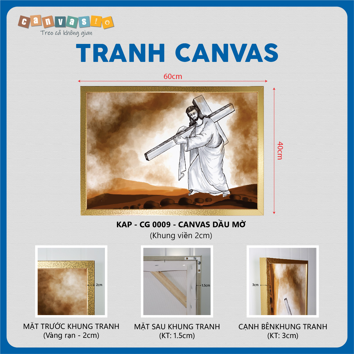 Tranh canvas Công giáo vác Thập Giá cao cấp | Mã số KAP-CG 0009 THông số Tranh canvas Công giáo vác Thập Giá cao cấp | Mã số KAP-CG 0009