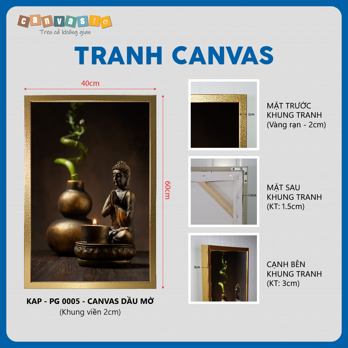Tranh canvas Phật Giáo tĩnh tâm | Mã số KAP-PG 0005 Thông số Tranh canvas Phật Giáo tĩnh tâm | Mã số KAP-PG 0005
